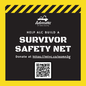Donate to help Advocates of Lake County build a survivor safety net.